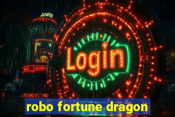 robo fortune dragon